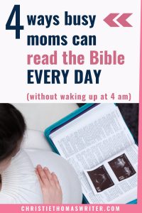 Have you read your Bible today? Learn how to read the Bible every day, even when you're a busy mom! | How to study the Bible daily | Bible study for beginners | Bible study tips for Christian living. #Christianmom #Christianparenting #familyfaith