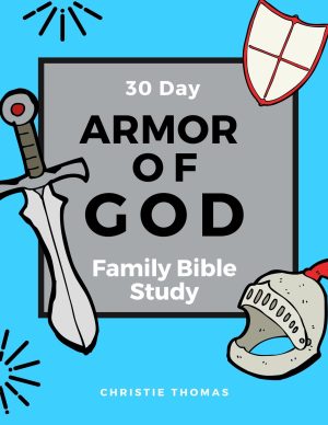 30 Day Armor of God Family Bible Study (GROUP LICENSE)