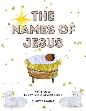 Names of Jesus (Advent Family Bible Study)