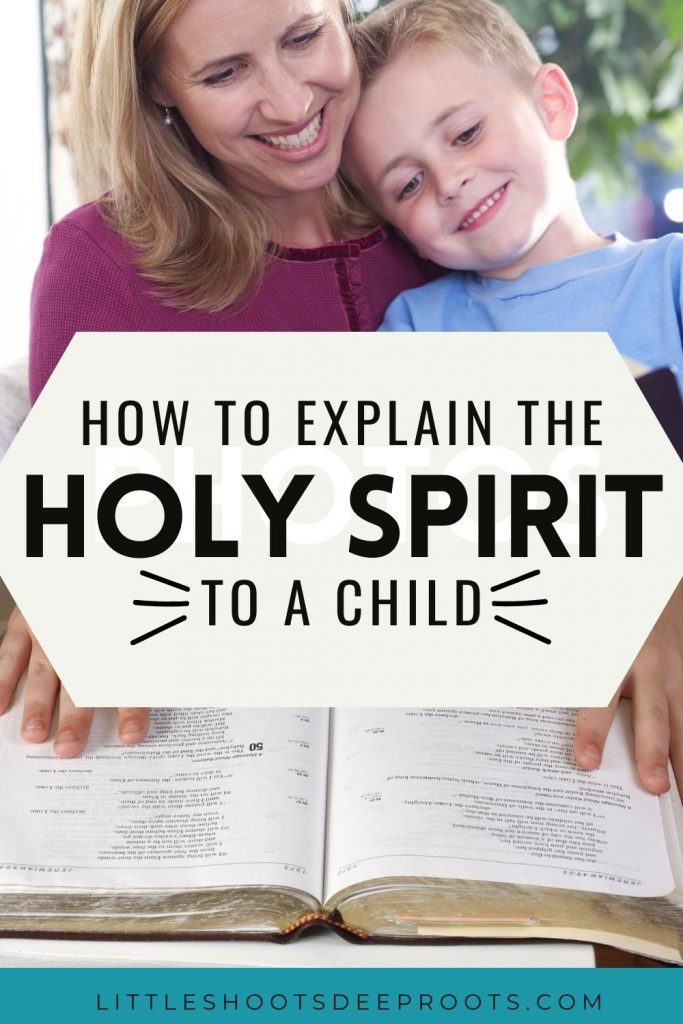 How to explain the Holy Spirit to a child in your family or in Children's Ministries. Lessons on the Holy Spirit for Christian families. Includes a lesson on how to explain the Trinity to a child. Perfect for family devotions or Sunday School.