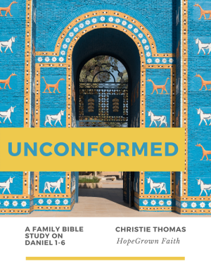 Daniel : Unconformed (Family Bible Study)