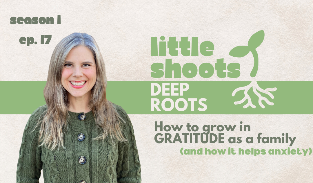 Growing Habits of Gratitude as a Family